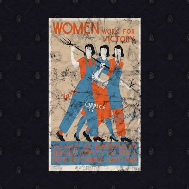 Distressed - Women Work For Victory WWII Poster by Slightly Unhinged